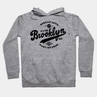 Spread Love It's the Brooklyn Way T-Shirt Hoodie